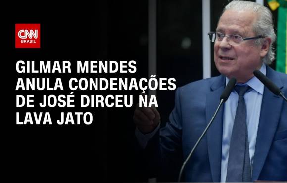 Gilmar Mendes anula condenações de Dirceu na Lava Jato